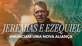 A Consumação do Pacto de Deus |  Pr. Jim Witteveen