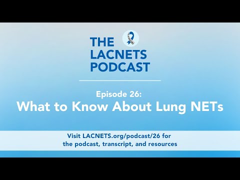Episode 26 - What to Know About Lung NETs