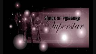 Shock Of Pleasure - Superstar