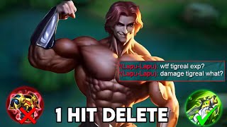 TIGREAL 1 HIT DELETE IS SO MUCH MORE BROKEN......