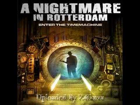 Rotterdam Nightmare - Enter the timemachine II