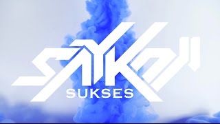 SAYKOJI - SUKSES ft. GUNTUR SIMBOLON (2008)