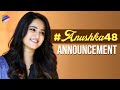 Anushka Shetty 48th Movie Announcement | Happy Birthday Anushka | Mahesh Babu P | UV Creations