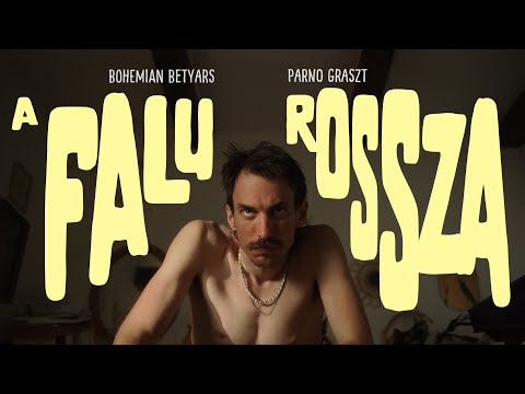 Bohemian Betyars feat. Parno Graszt - A falu rossza // Official Music Video