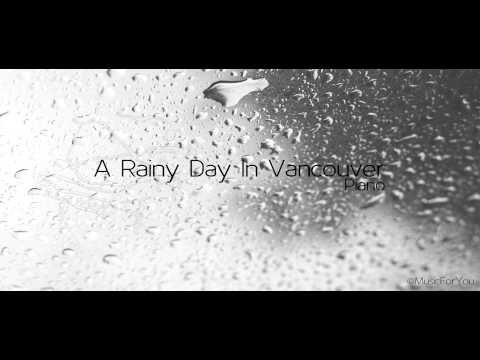 A Rainy Day In Vancouver - Piano