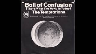 The Temptations - Ball of Confusion (That&#39;s What the World Is Today)