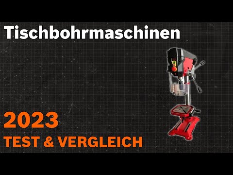 TOP–7. Die besten Tischbohrmaschinen (Standbohrmaschinen). Test & Vergleich 2023 | Deutsch