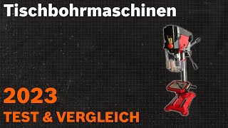 TOP–7. Die besten Tischbohrmaschinen (Standbohrmaschinen). Test & Vergleich 2023 | Deutsch