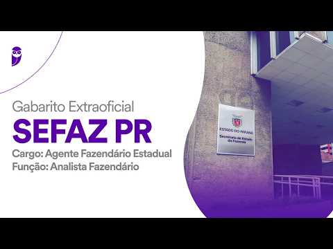 Gabarito Extraoficial Sefaz PR - Agente Fazendário Estadual – Analista Fazendário