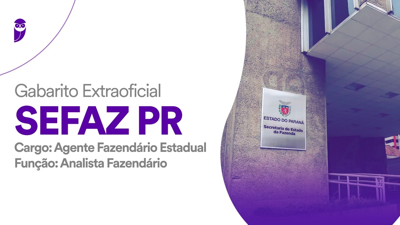 Gabarito Extraoficial Sefaz PR - Agente Fazendário Estadual – Analista Fazendário