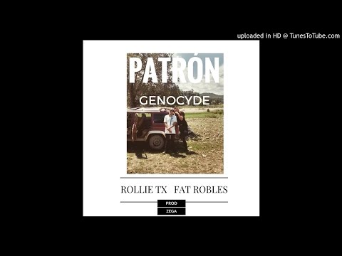 GENOCYDE - PATRÓN (ROLLIE TX & ROBLESS) PROD. ZEGA
