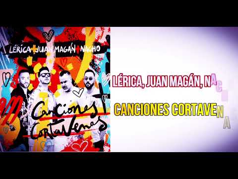 Lérica, Juan Magán, Nacho - Canciones Cortavenas - ( Letra oficial)