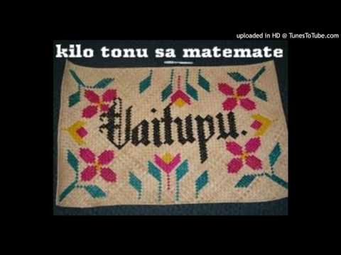 Kilo tonu sa matemate - Vaitupu (Tuvalu Song)