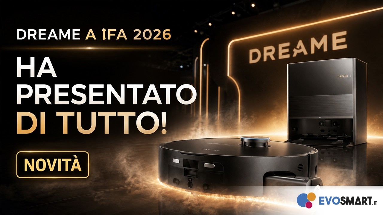 Dreame a IFA 2026: ha presentato di TUTTO! 🔥