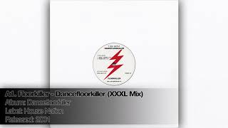 A1. Floorkiller - Dancefloorkiller (XXXL Mix)