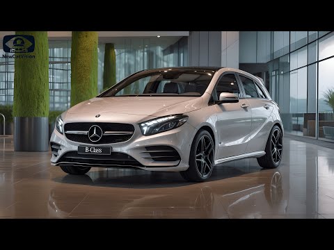New 2025 Mercedes-Benz B-Class Unveiled - Look Amazing!