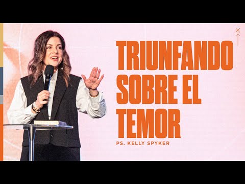 Kelly Spyker | Triunfando sobre el temor
