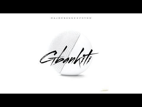 Major Bangz - Gbankiti (Audio) ft. Phyno