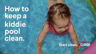 Clorox How to Keep a Kiddie Pool Clean with Clorox Bleach