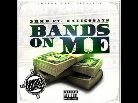 3HMB ft. KalicoSays - Bands On Me [BayAreaCompass]
