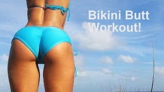Bikini Butt Workout!
