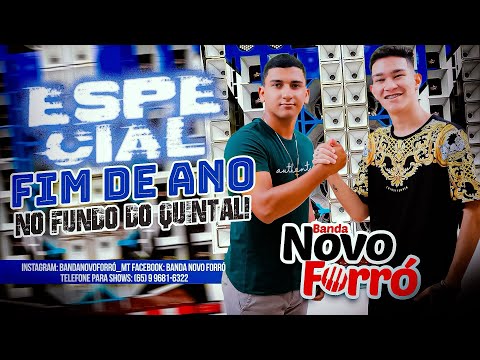 Seleção Especial Fim De Ano - Banda Novo Forró No Fundo Do Quintal (Lançamento Atualizado)