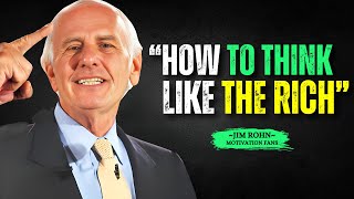 If You Want to Get Rich, Stop Thinking Like a Poor Person | Jim Rohn Motivation