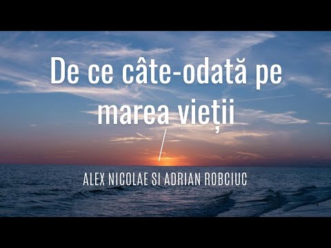 De ce cateodata pe marea vietii - Alex si Adrian
