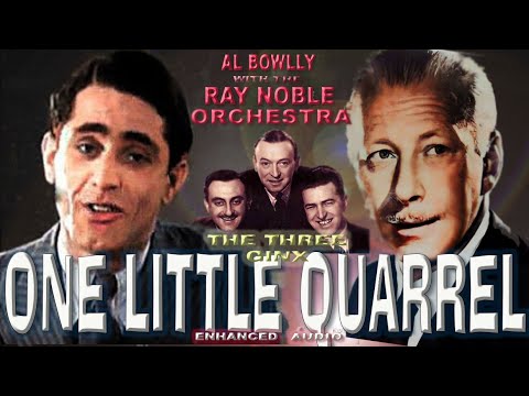 AL BOWLLY - One Little Quarrel - Ray Noble & his New Mayfair Dance Orchestra 1931