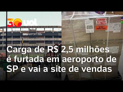 Carga de R$ 2,5 milhões é furtada no Aeroporto de Guarulhos e anunciada em site de vendas