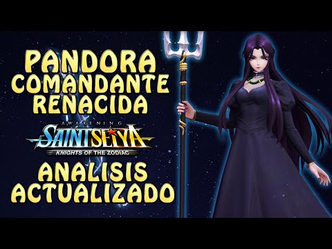 PANDORA COMANDANTE RENACIDA! TOXICA SUPREMA!! ANALISIS ACTUALIZADO! Saint Seiya Awakening KOTZ