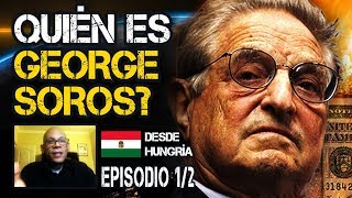 ¿Quién es George Soros? Ep.1