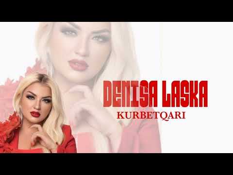 Denisa Laska  ft. Mikel Osmani  - Kurbetqari
