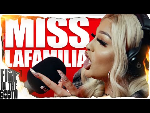 Miss Lafamilia - FIRE IN THE BOOTH