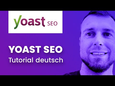 Yoast SEO Tutorial Deutsch 2022 📊 Schritt für Schritt + optimale Einstellungen