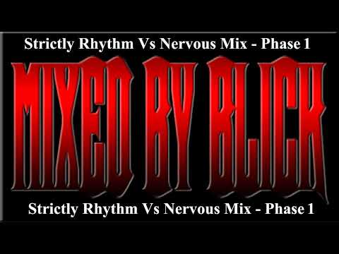 Strictly Rhythm Vs Nervous Mix   Phase 1 - Mixed By Blick