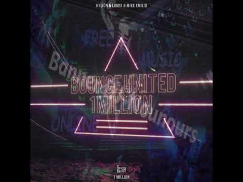 Helion, LUM!X, Mike Emilio - Bounce United (1 Million) (HBz Edit)