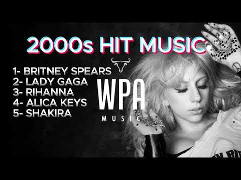 Britney Spears, Lady Gaga, Rihanna, Alicia Keys, Shakira  | 2000s HITS MUSIC | POPULAR POP MUSIC