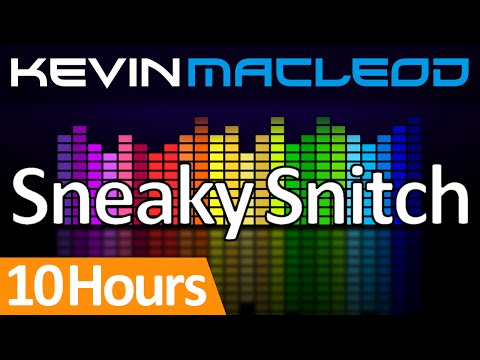 Kevin MacLeod: Sneaky Snitch [10 HOURS]