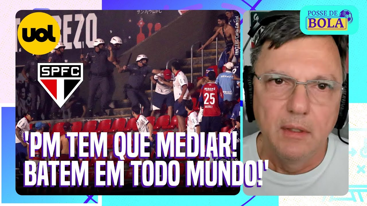 MAURO CEZAR CRITICA VIOLÊNCIA DA POLÍCIA COM A TORCIDA DO NACIONAL NO MORUMBIS: BATEM EM TODO MUNDO!