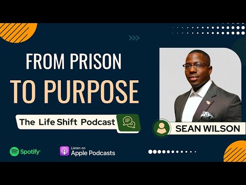 Sean Wilson: Turning a 50-Year Sentence into Societal Change
