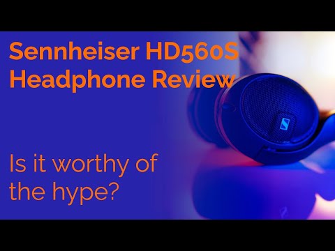 Are these headphones REALLY that good? Sennheiser HD560S review