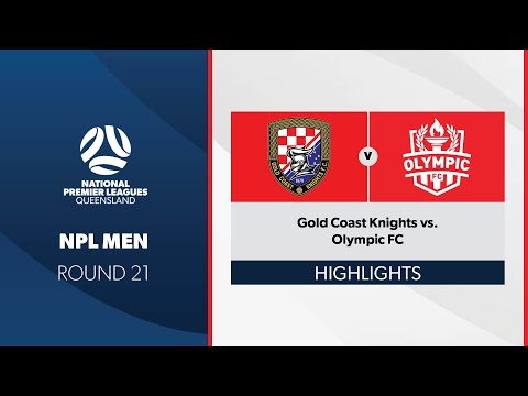 NPL Men R21 - Gold Coast Knights vs. Olympic FC Highlights
