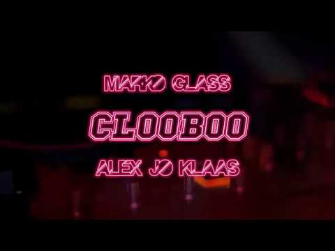 MARKO GLASS - CLOOBOO (feat. Alex Jo Klaas) [Official Visualizer]