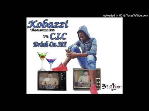Kobazzie   Drink On Me ft  CIC LIBERIAN MUSIC