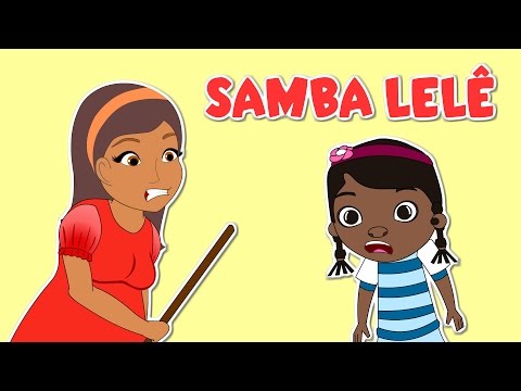 Samba Lelê  | As melhores músicas infantis | 20 minutos