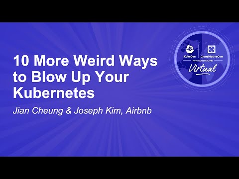 Image thumbnail for talk 10 More Weird Ways to Blow Up Your Kubernetes