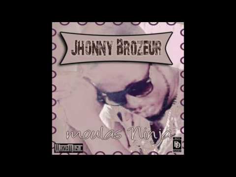 Jhonny Brozeur  - Moulas Ninja [Audio]