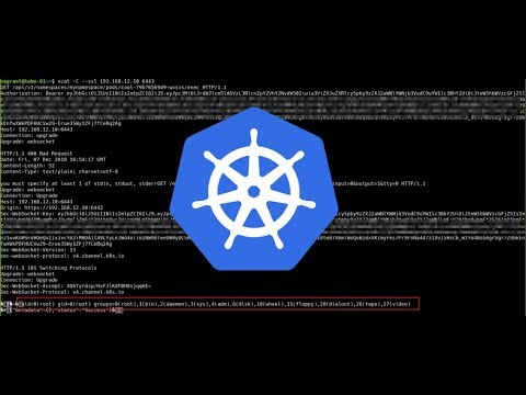 Exploiting Kubernetes API Server Vulnerability CVE-2018-1002105