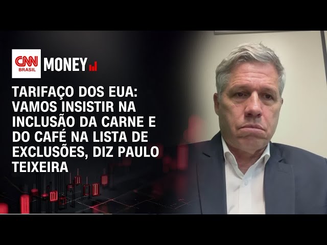 Paulo Teixeira: Governo insiste em incluir carne e café na lista de exceções do tarifaço | CNN MONEY